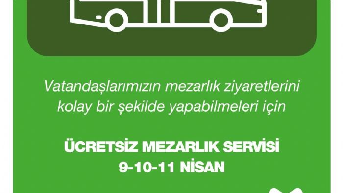 Mersin Bykehir Belediyesi’nden Bayramda cretsiz Mezarlk Servisi Hizmeti